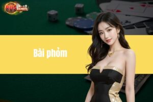 Bài phỏm - Bí quyết giúp anh em bứt phá mọi trận đấu