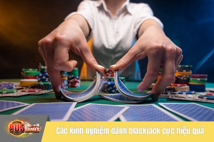 Các kinh nghiệm đánh xì dách cực hiệu quả