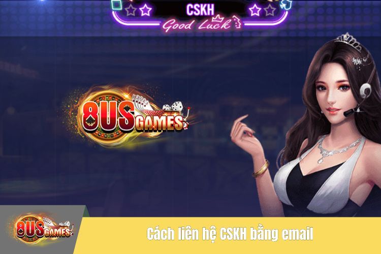 CSKH liên hệ nhà cái 8US 24/7