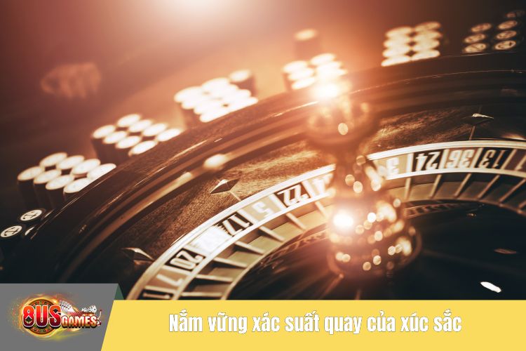 Nắm vững xác suất quay của xúc sắc