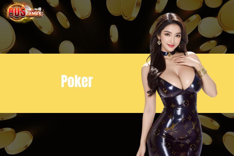 Poker - Khám phá những điều chưa biết về trò chơi bài