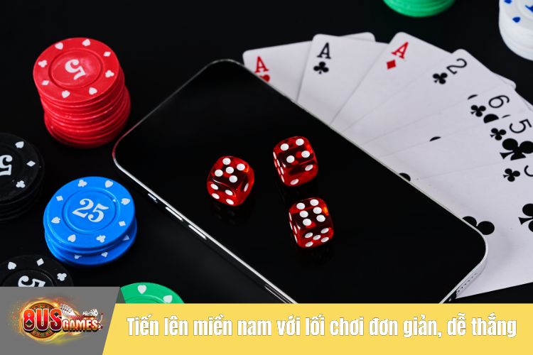 Tiến lên miền nam với lối chơi đơn giản, dễ thắng