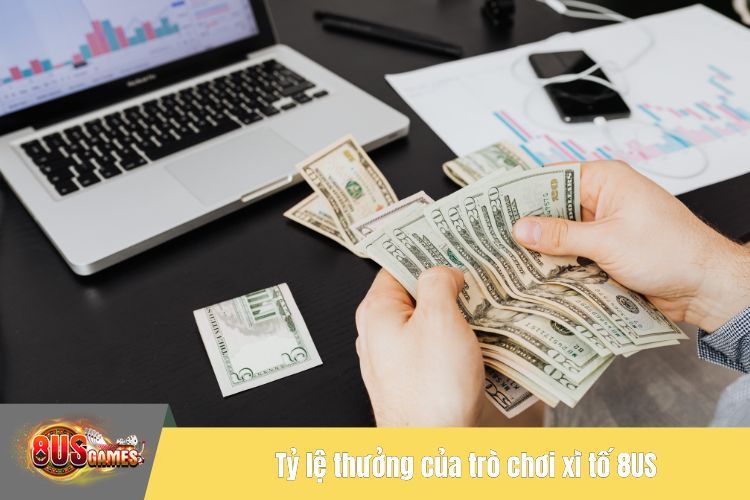 Tỷ lệ thưởng của trò chơi xì tố 8US