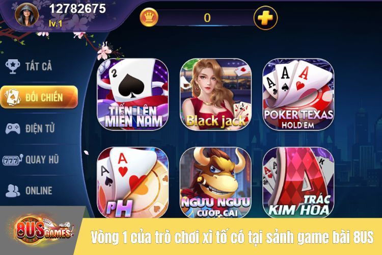 Vòng 1 của trò chơi xì tố có tại sảnh game bài 8US